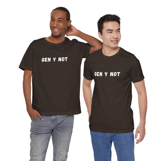 Gen Y Not Millennial T-Shirt