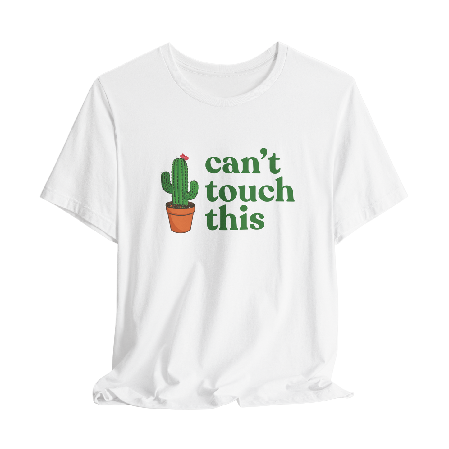 Can't Touch This Cactus T-Shirt