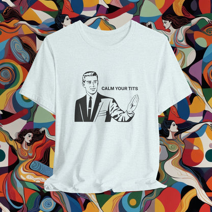 Calm Your Tits Gentleman T-Shirt | Comic
