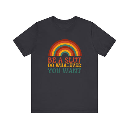 Do What You Want Rebellious T-Shirt