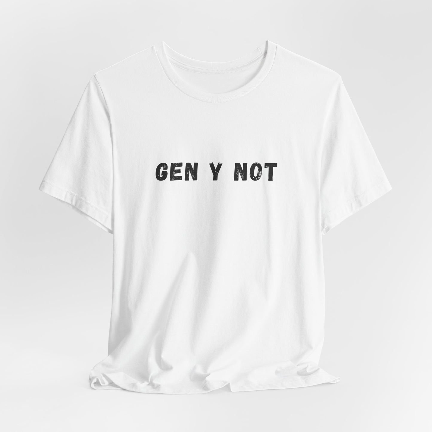 Gen Y Not Millennial T-Shirt