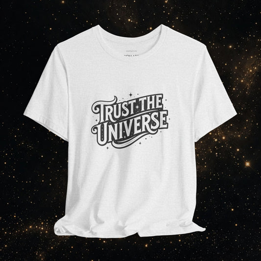 Trust the Universe Typography T-Shirt