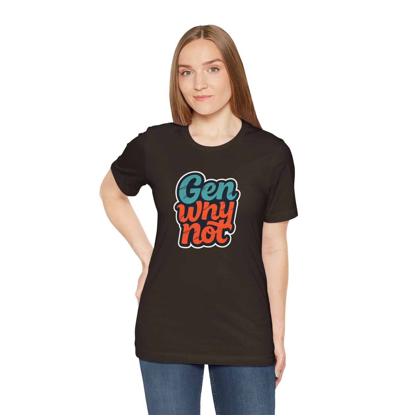 Why Not? Millennial Mantra T-Shirt