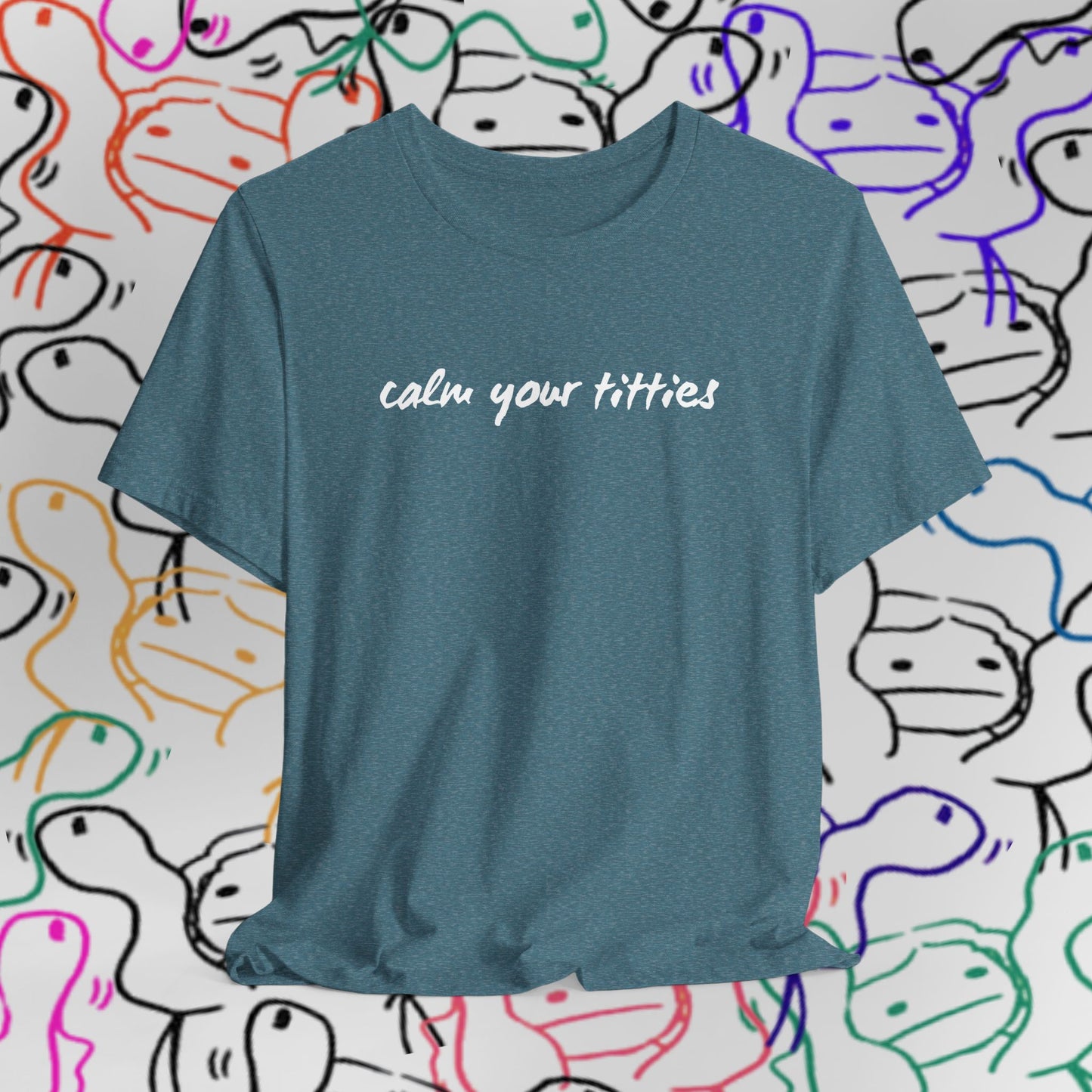 Calm Your Titties Statement T-Shirt
