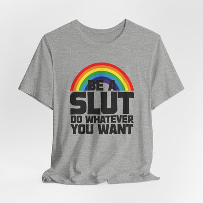 Do What You Want Rainbow T-Shirt