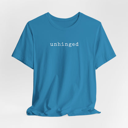 Unhinged T-Shirt