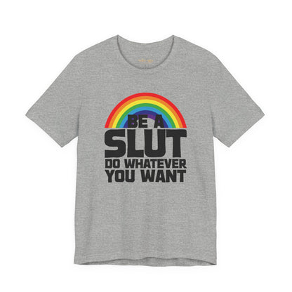 Do What You Want Rainbow T-Shirt