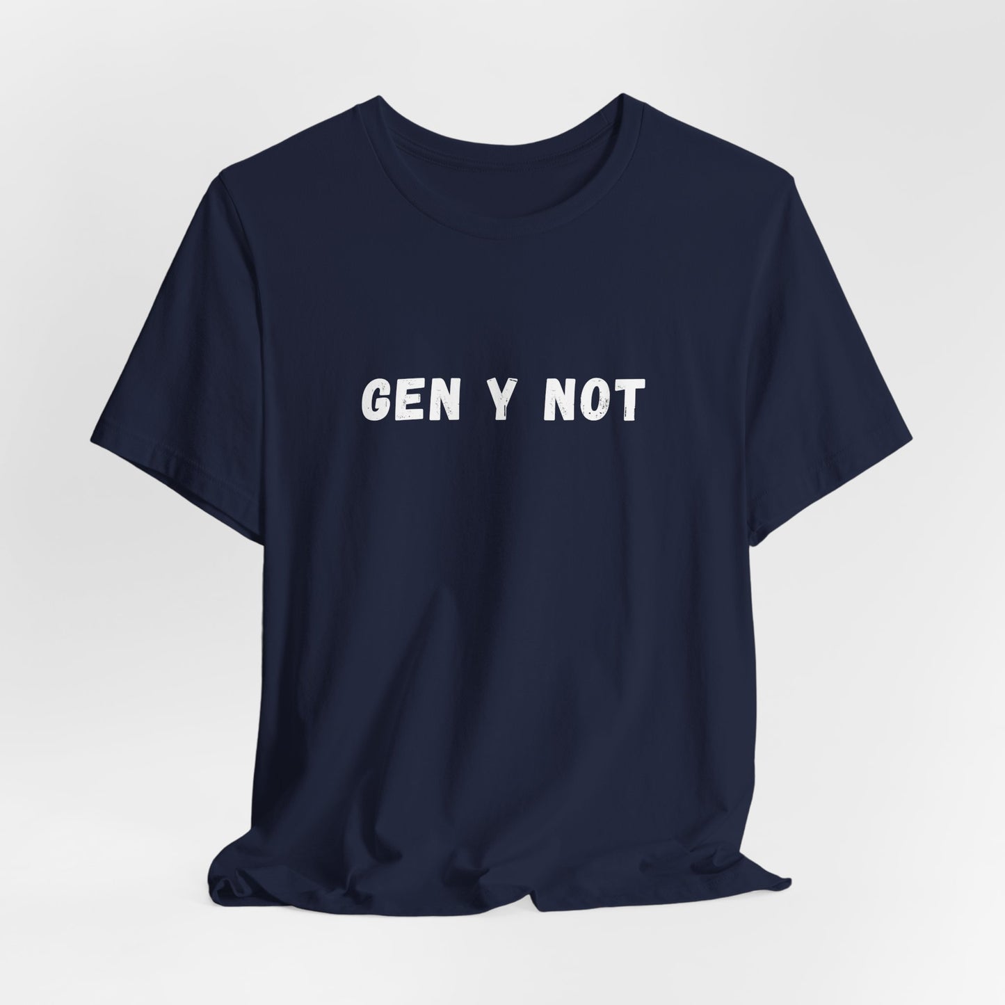 Gen Y Not Millennial T-Shirt