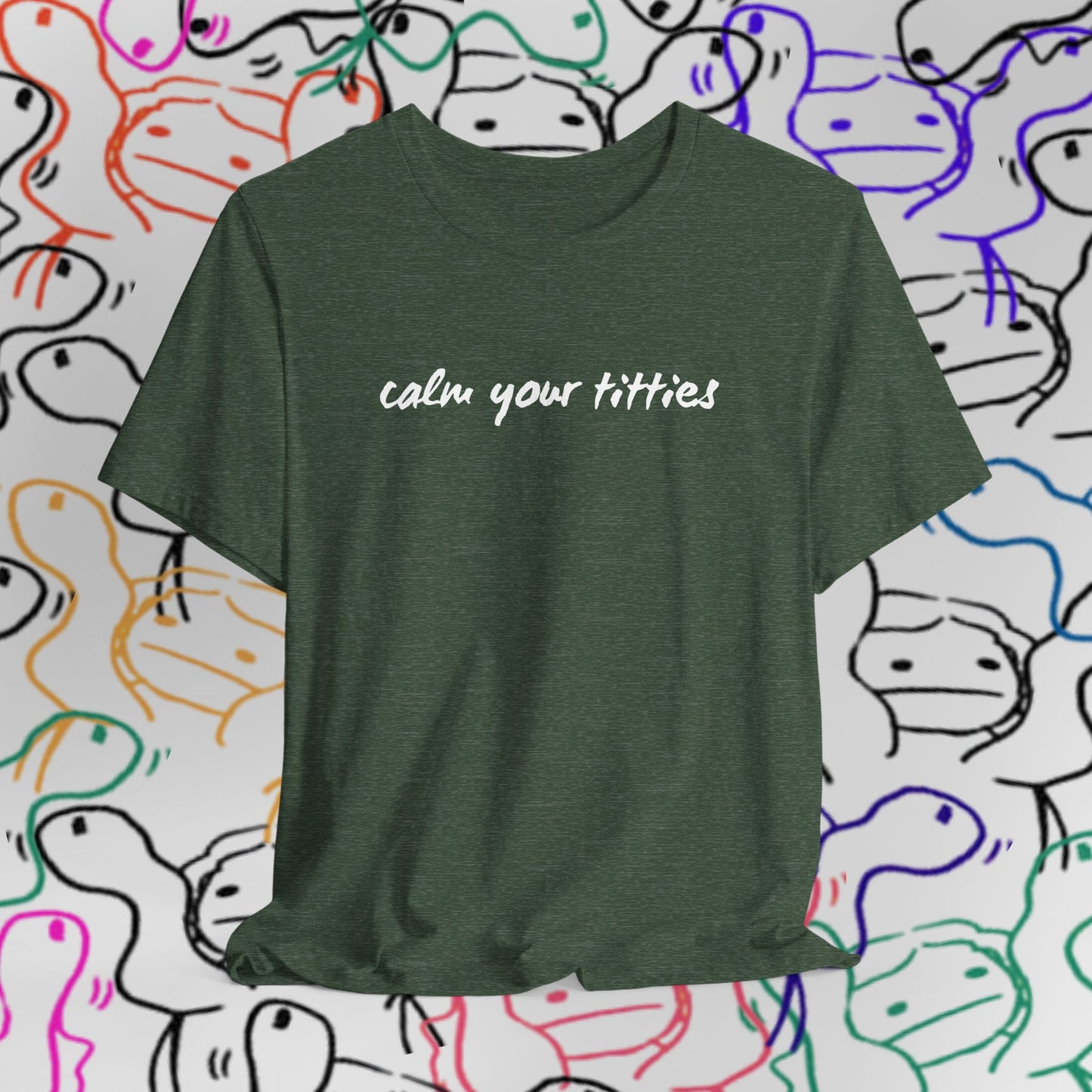 Calm Your Titties Statement T-Shirt