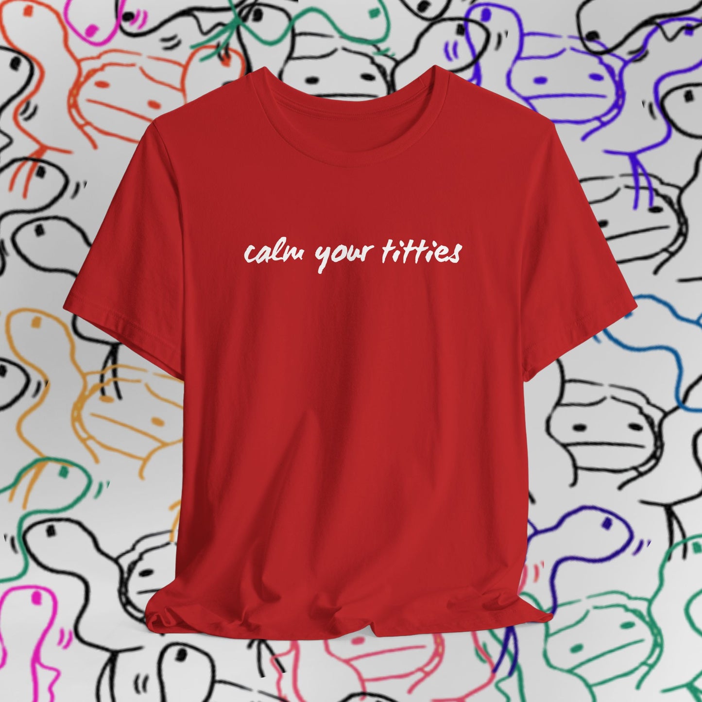 Calm Your Titties Statement T-Shirt