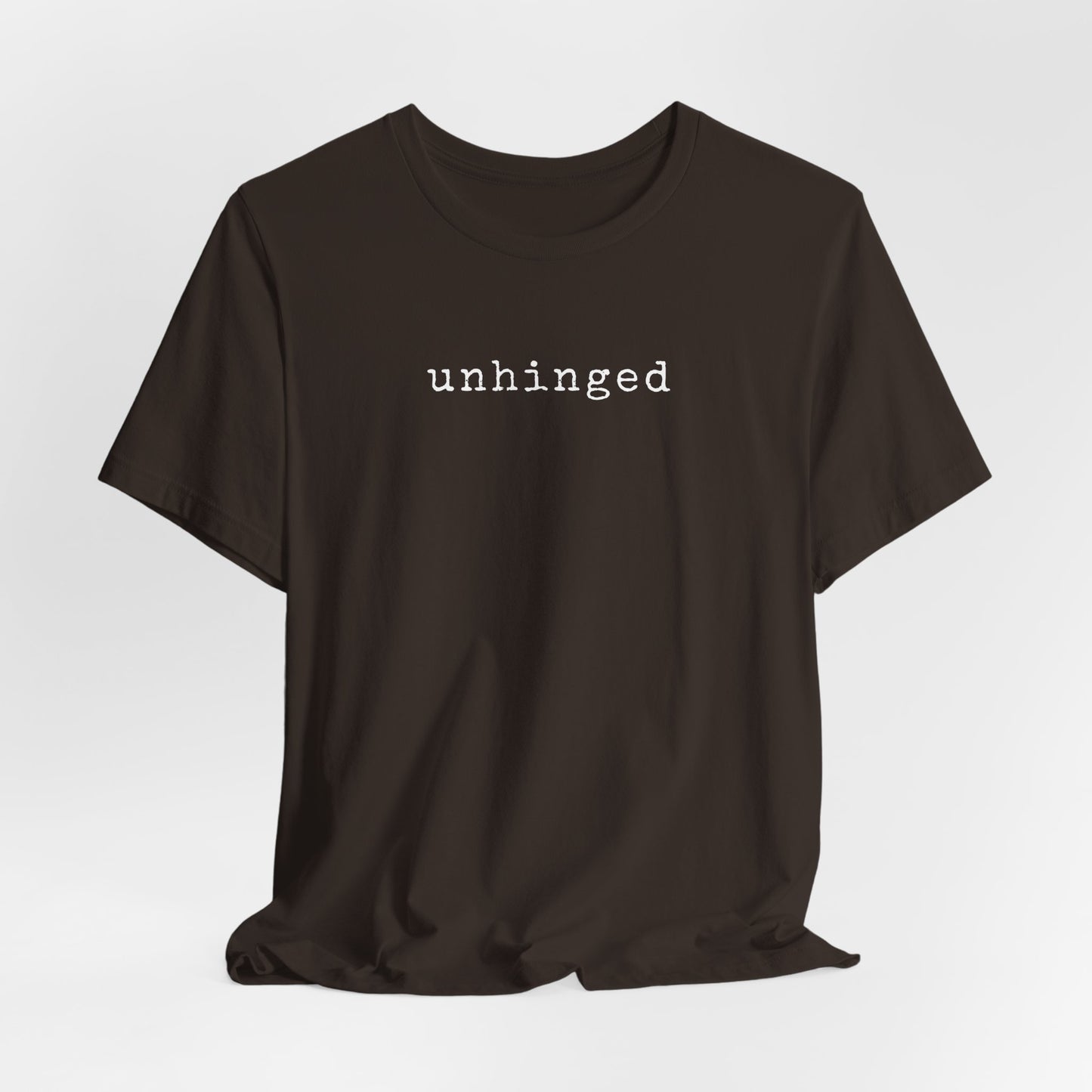 Unhinged T-Shirt