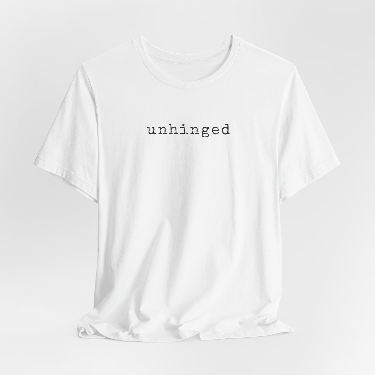 Unhinged T-Shirt