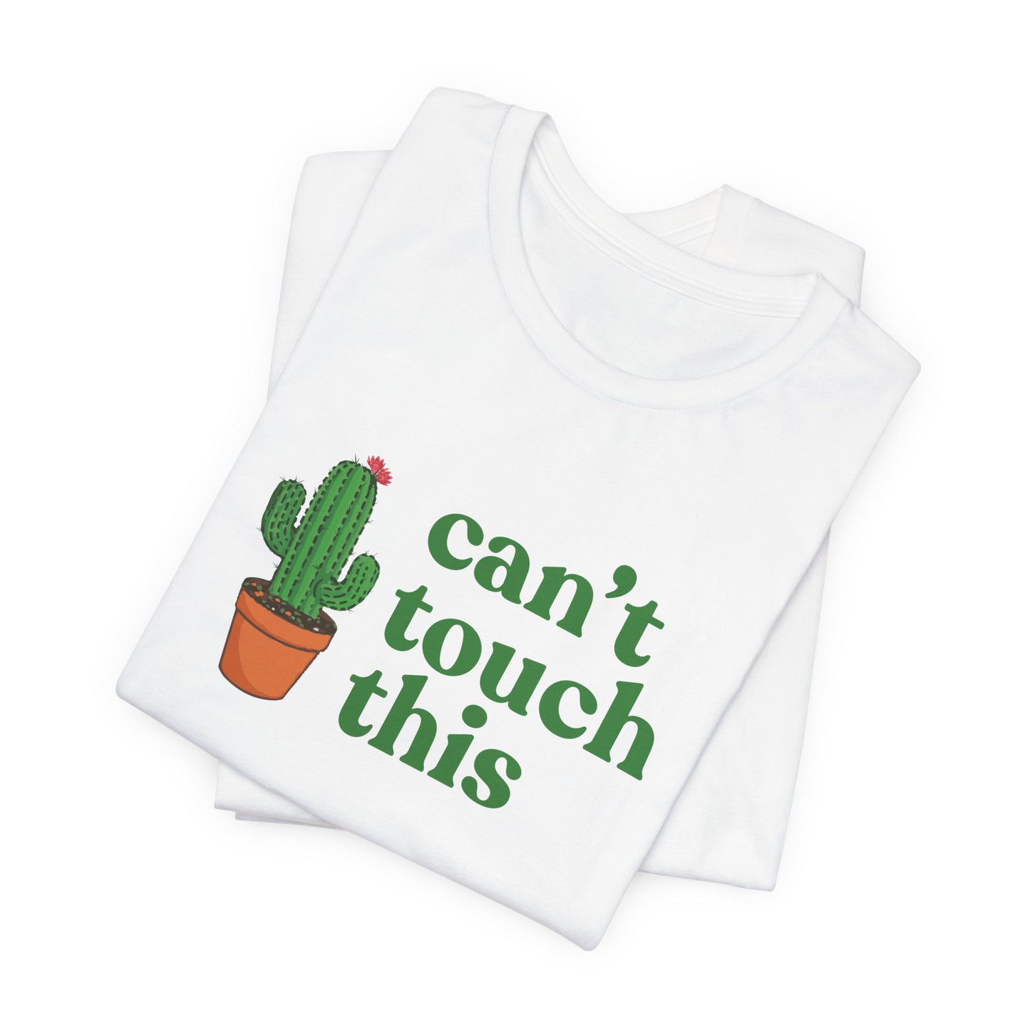 Can't Touch This Cactus T-Shirt