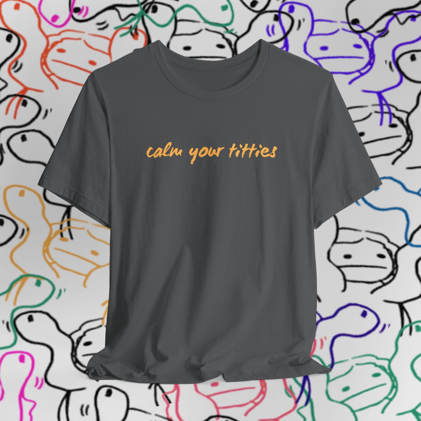 Calm Your Titties Statement T-Shirt
