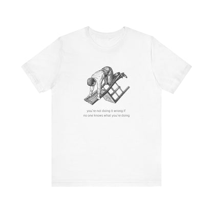 You're Not Doing It Wrong Funny Meme T-Shirt