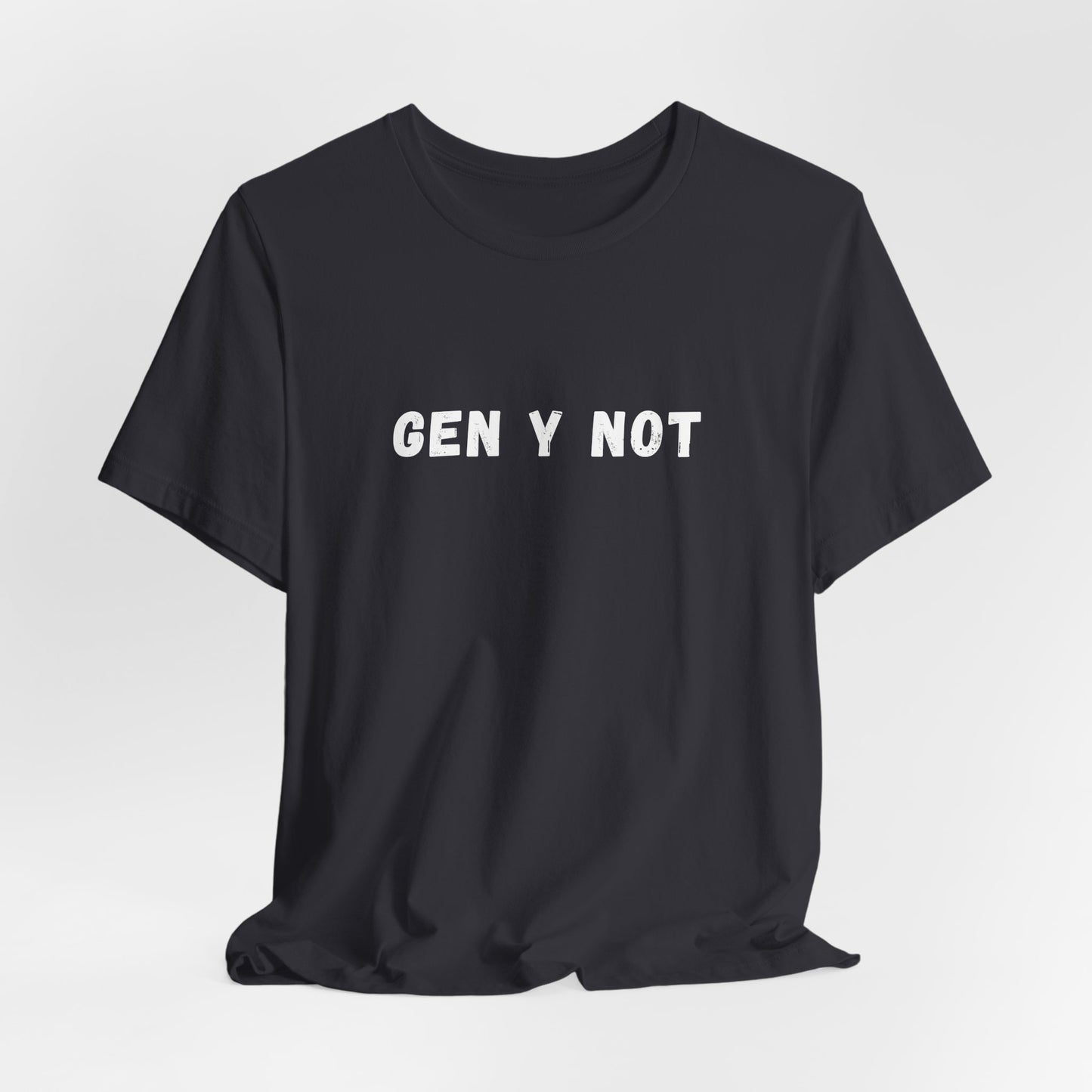 Gen Y Not Millennial T-Shirt