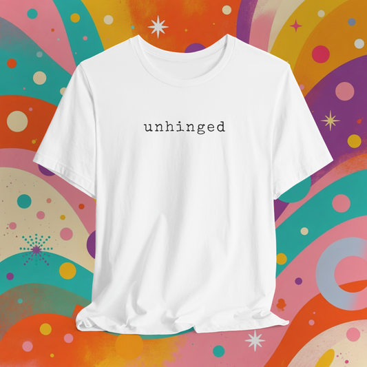 Unhinged T-Shirt