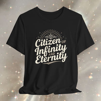 Citizen of Infinity & Eternity T-Shirt