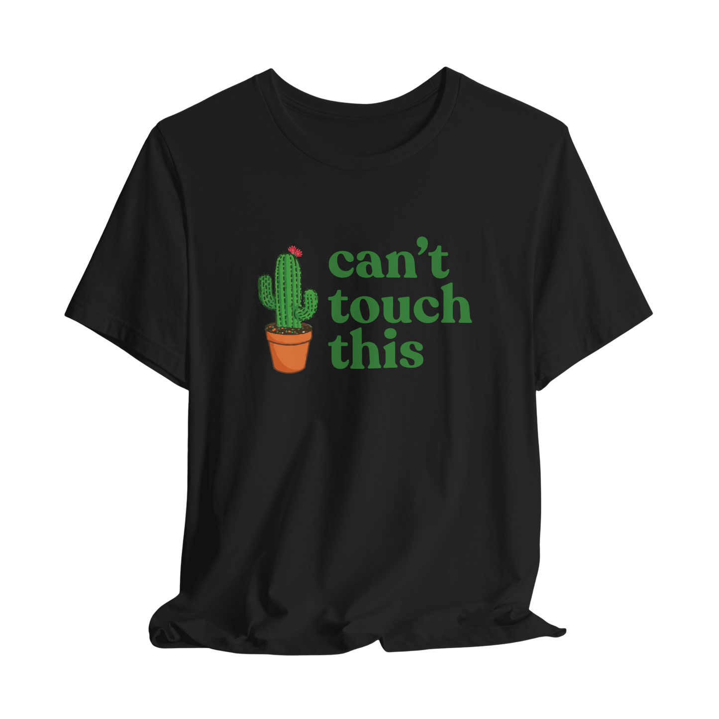 Can't Touch This Cactus T-Shirt