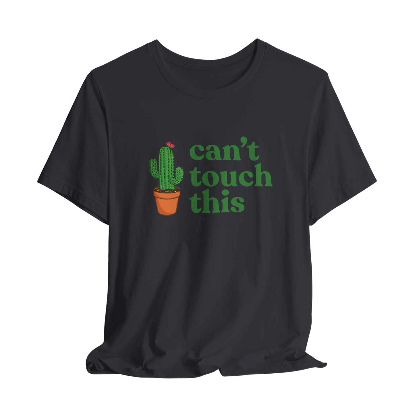 Can't Touch This Cactus T-Shirt