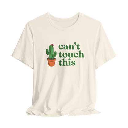 Can't Touch This Cactus T-Shirt
