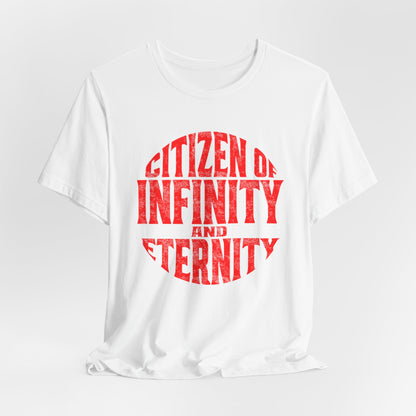 White t-shirt with red text 'Citizen of Infinity and Eternity' on a white background