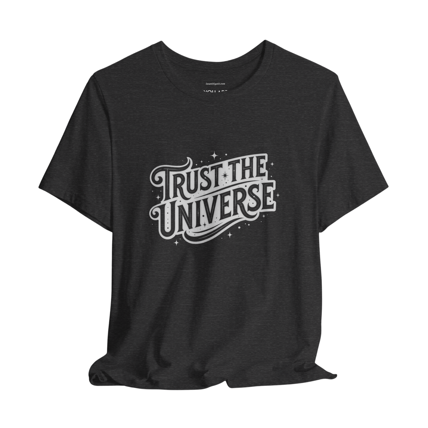 Trust the Universe Typography T-Shirt