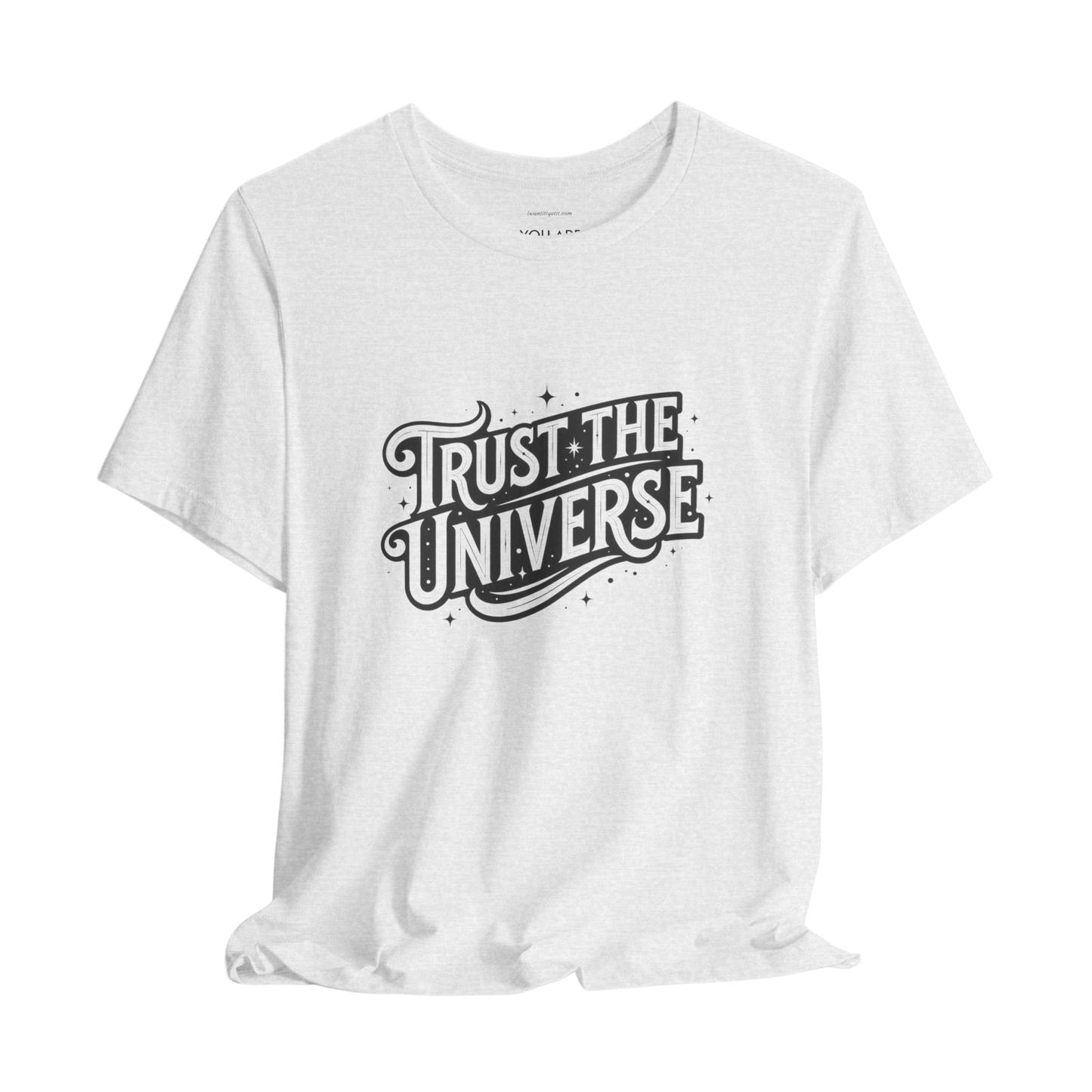 Trust the Universe Typography T-Shirt
