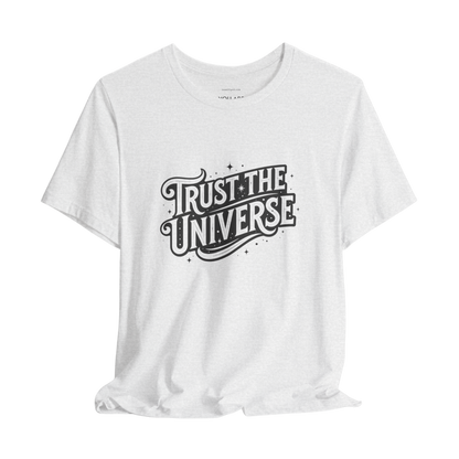 Trust the Universe Typography T-Shirt