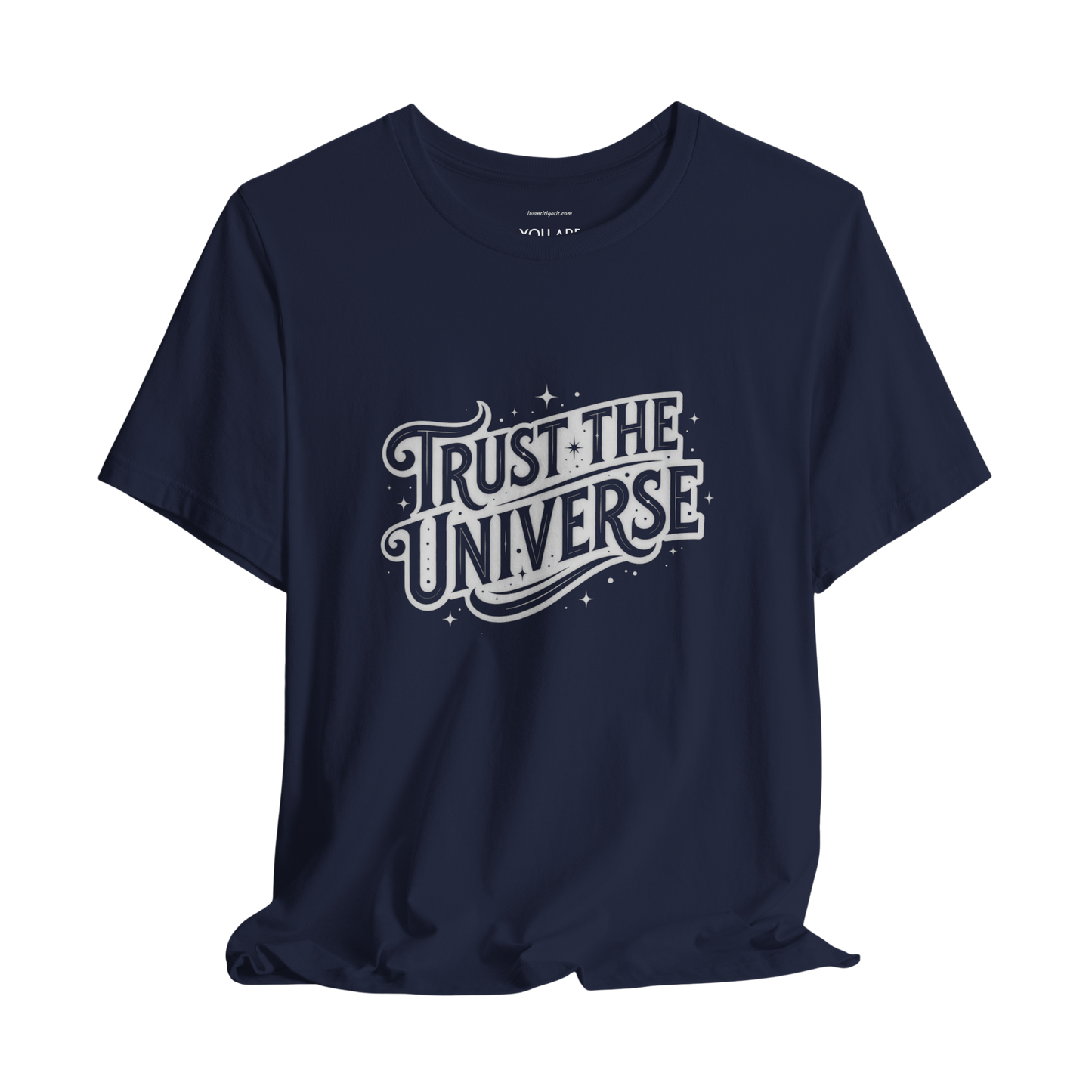 Trust the Universe Typography T-Shirt